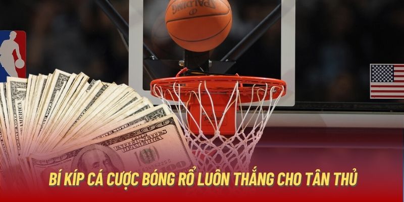 Bí kíp cá cược bóng rổ luôn thắng cho tân thủ