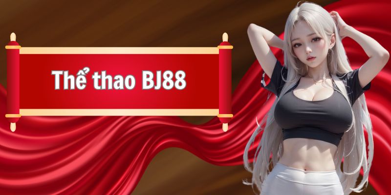 Cược thể thao đa dạng kèo tại BJ88